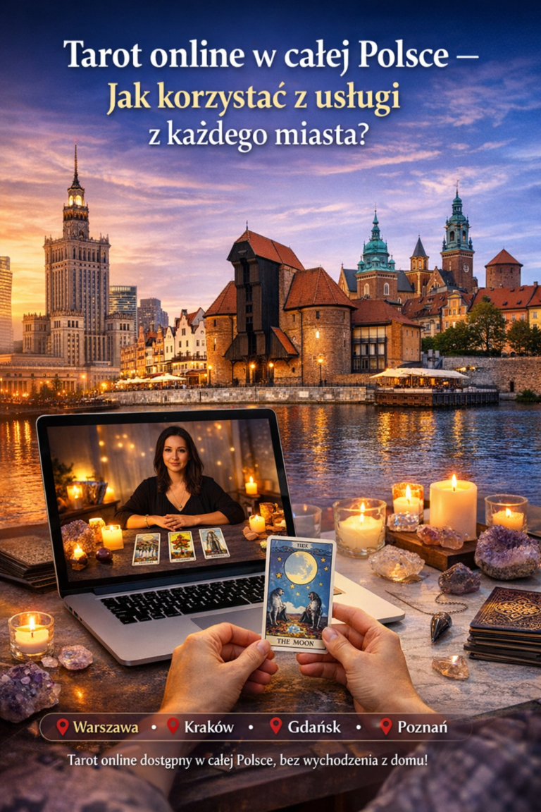 Tarot online w całej Polsce – jak korzystać z usługi z każdego miasta
